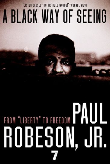 A Black Way of Seeing - Jr. Paul Robeson