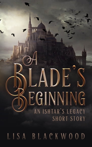 A Blade's Beginning - Lisa Blackwood