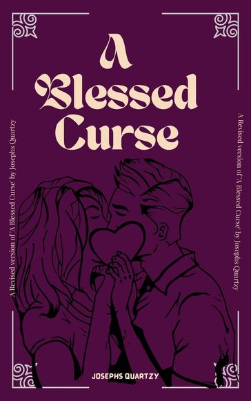 A Blessed Curse - Josephs Quartzy