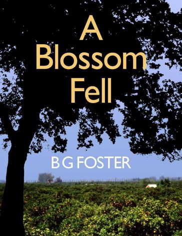 A Blossom Fell - B.G. Foster