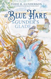 A Blue Hare in Gunder s Glade
