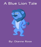 A Blue Lion Tale