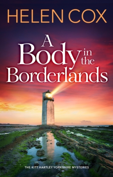 A Body in the Borderlands - Helen Cox