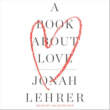 A Book About Love - Jonah Lehrer