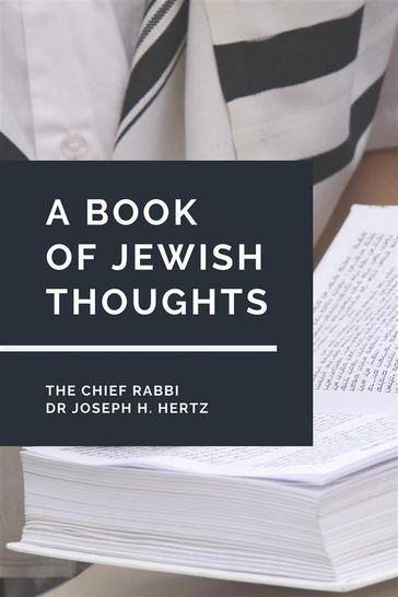 A Book of Jewish Thoughts - THE CHIEF RABBI Dr Joseph H. Hertz