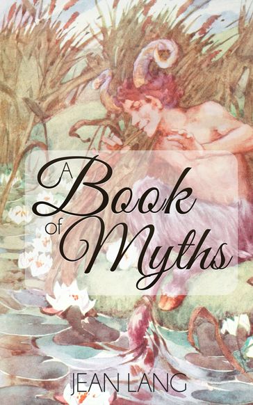 A Book of Myths (Illustrated) - Jean Lang