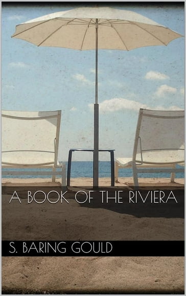 A Book of The Riviera - S. Baring Gould