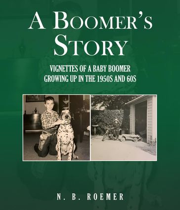 A Boomer's Story - N. B. Roemer