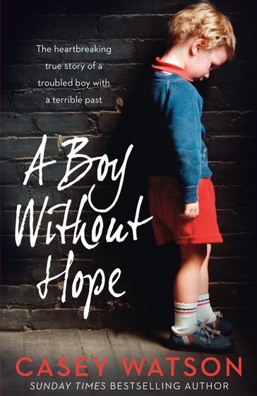 A Boy Without Hope - Casey Watson