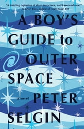 A Boy s Guide to Outer Space