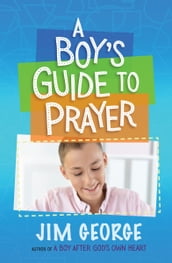 A Boy s Guide to Prayer