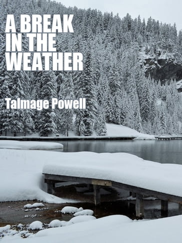 A Break in the Weather - Talmage Powell