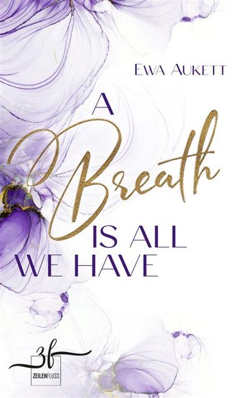 A Breath Is All We Have - Ewa Aukett