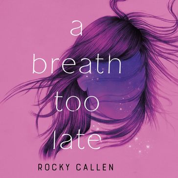 A Breath Too Late - Rocky Callen