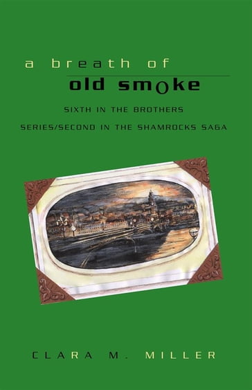 A Breath of Old Smoke - Clara M. Miller