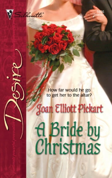 A Bride by Christmas - Joan Elliott Pickart