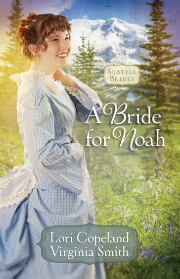 A Bride for Noah - Lori Copeland - Virginia Smith