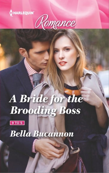 A Bride for the Brooding Boss - Bella Bucannon
