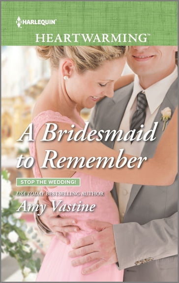 A Bridesmaid to Remember - Amy Vastine