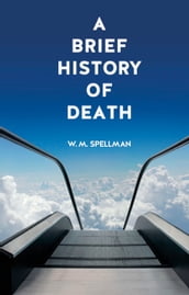 A Brief History of Death