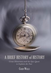 A Brief History of History