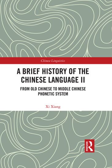 A Brief History of the Chinese Language II - Xi Xiang