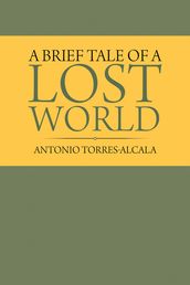 A Brief Tale of a Lost World