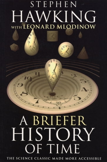 A Briefer History of Time - Leonard Mlodinow - Stephen Hawking