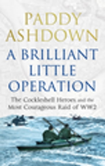 A Brilliant Little Operation - Paddy Ashdown