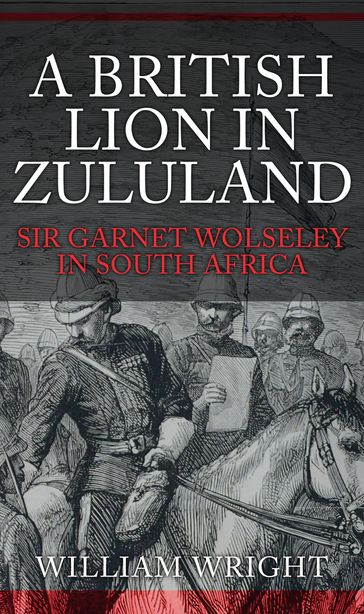 A British Lion in Zululand - William Wright