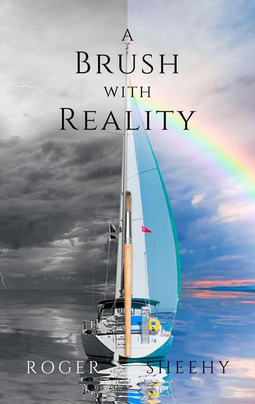 A Brush With Reality - Roger Sheehy