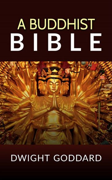 A Buddhist Bible - Dwight Goddard