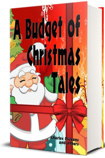 A Budget of Christmas Tales - Charles Dickens and others