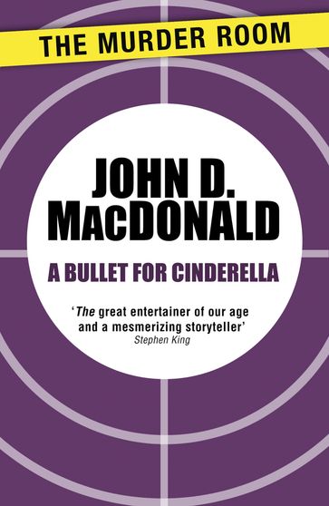 A Bullet for Cinderella - John D. MacDonald