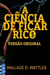 A CIÊNCIA DE FICAR RICO