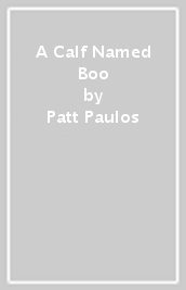 A Calf Named Boo