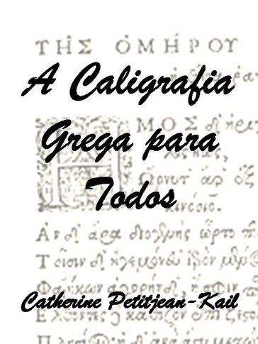 A Caligrafia Grega - Catherine Petitjean-Kail