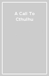 A Call To Cthulhu