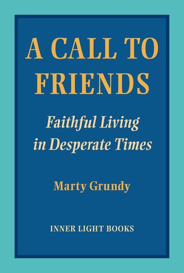 A Call to Friends - Marty Grundy