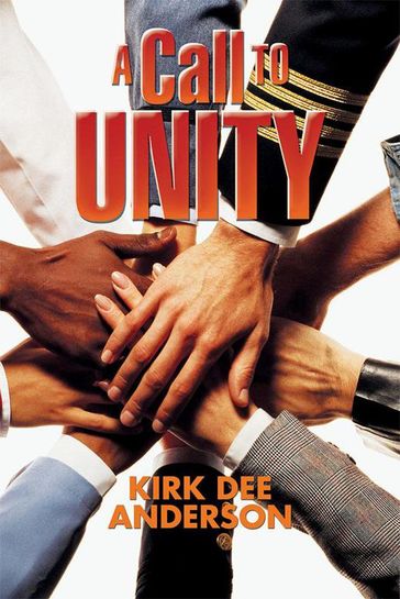 A Call to Unity - Kirk Dee Anderson