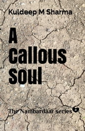 A Callous Soul
