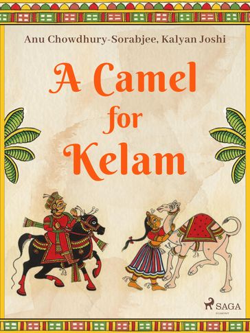 A Camel for Kelam - Kalyan Joshi - Anu Chowdhury-Sorabjee