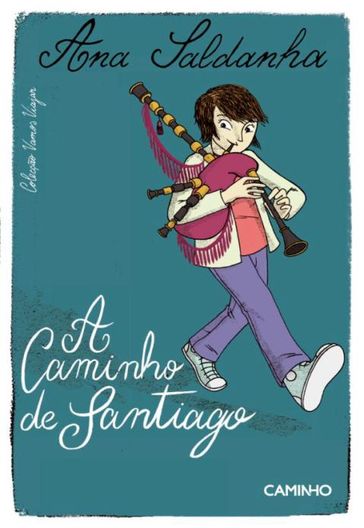 A Caminho de Santiago - ANA SALDANHA