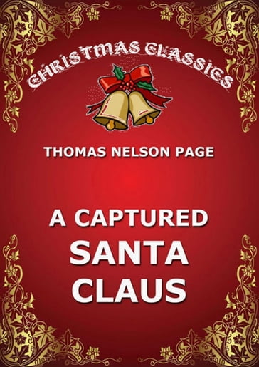 A Captured Santa Claus - Thomas Nelson Page