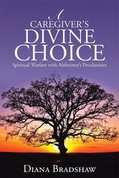 A Caregiver s Divine Choice