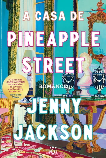 A Casa de Pineapple Street - Jenny Jackson