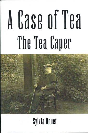 A Case of Tea - Sylvia Douet