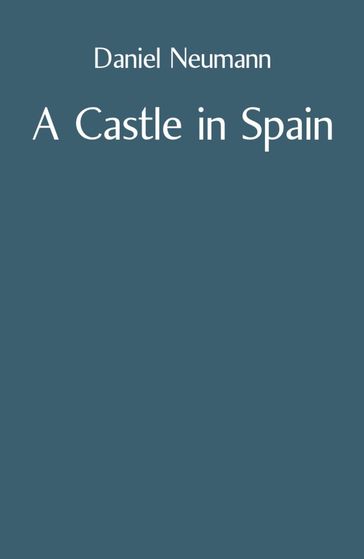 A Castle in Spain - Daniel Neumann