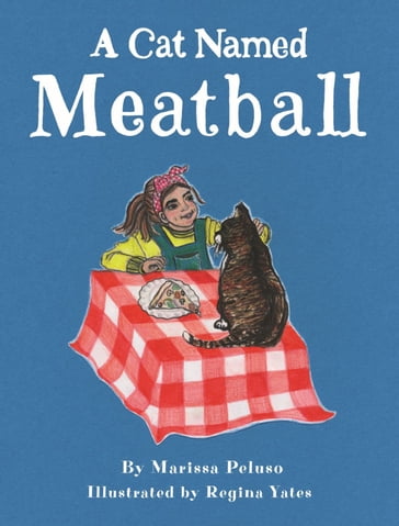 A Cat Named Meatball - Marissa Peluso