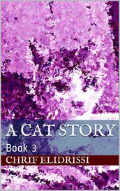 A Cat Story (Book 3)